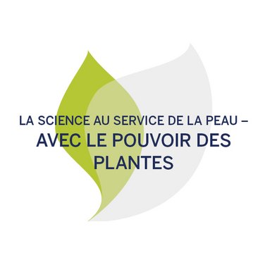 La science au service de la peau – avec le pouvoir des plantes